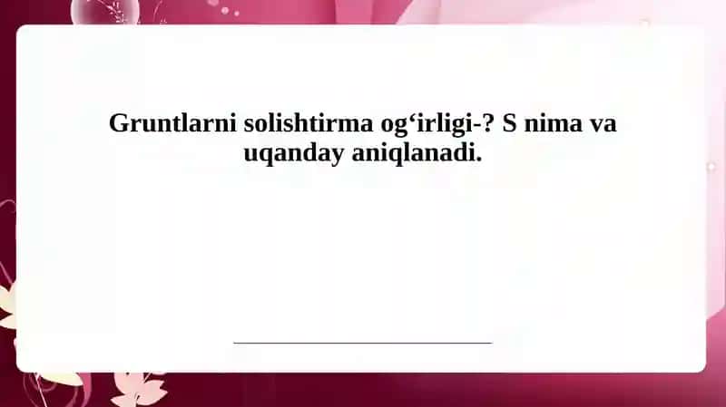 Gruntlarning fizik va kimyoviy xususiyatlari