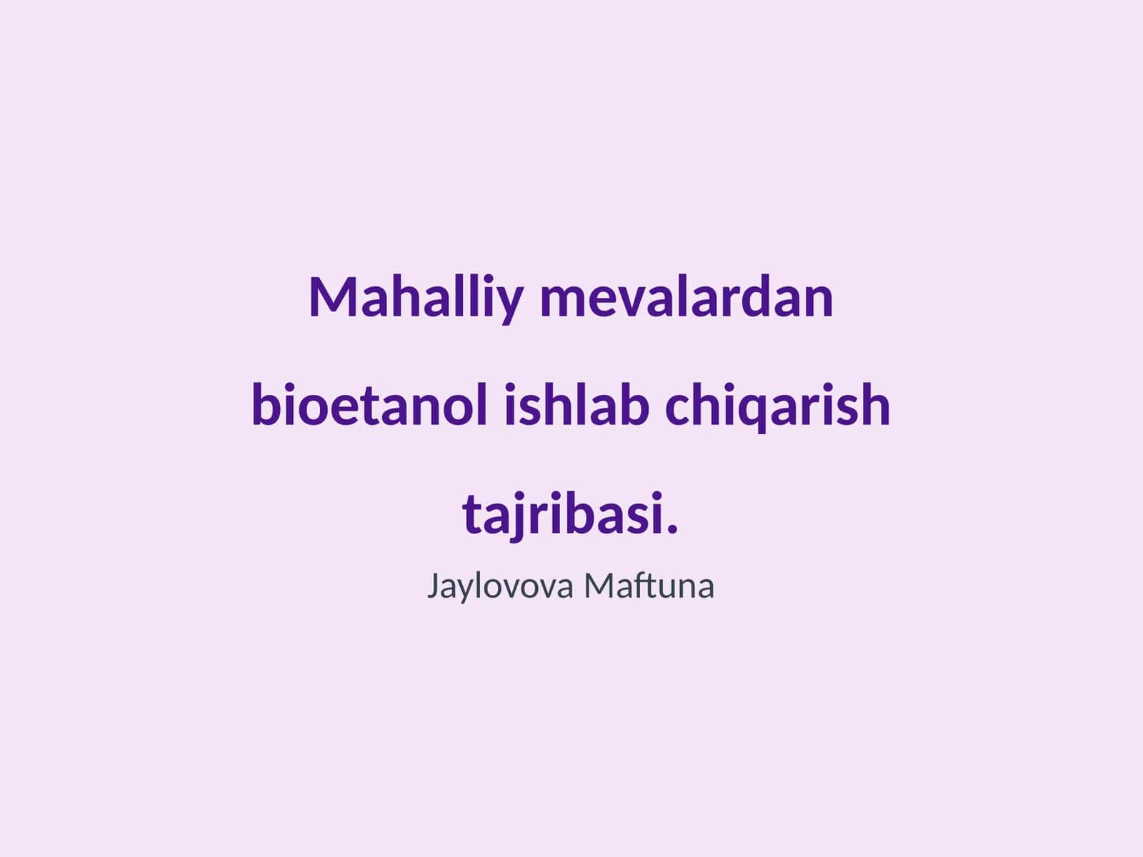 Mahalliy mevalardan bioetanol ishlab chiqarish tajribasi 1