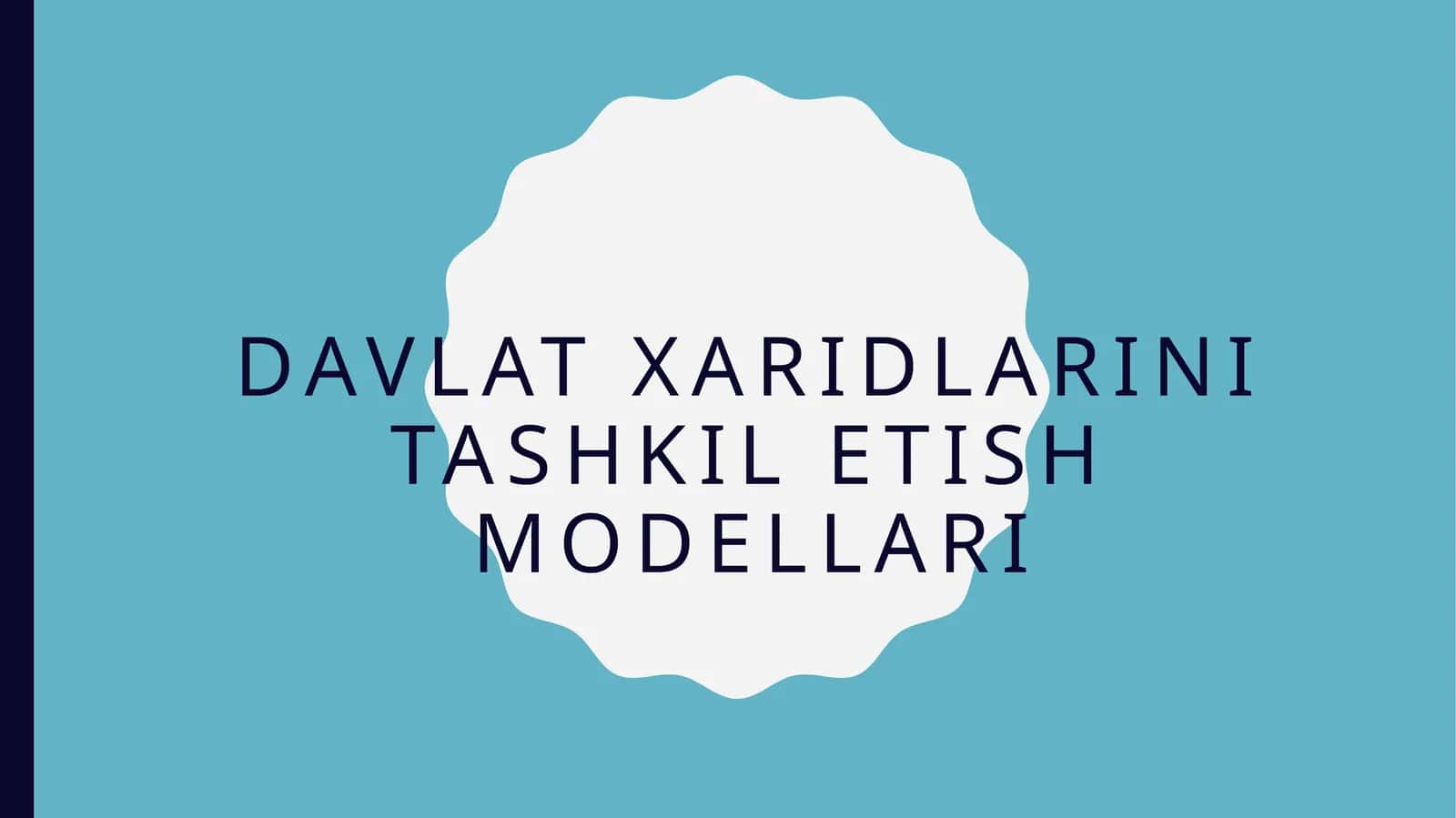 Davlat xaridlarini tashkil etish modellari 1