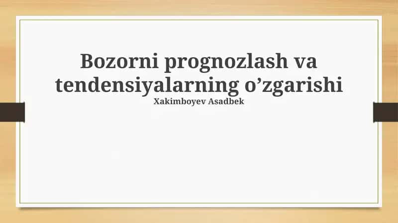 Bozorni prognozlash va tendensiyalarning o’zgarishi 1