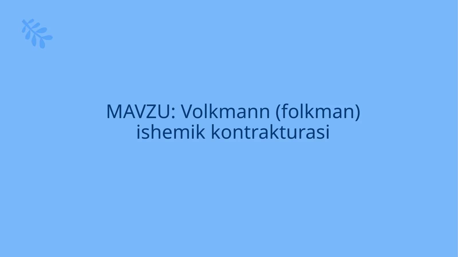 Volkmann (folkman) ishemikkontrakturasi 1