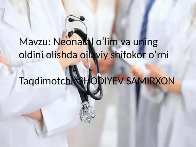 Neonatal o‘lim va uning oldini olishda oilaviy shifokor o‘rni 1