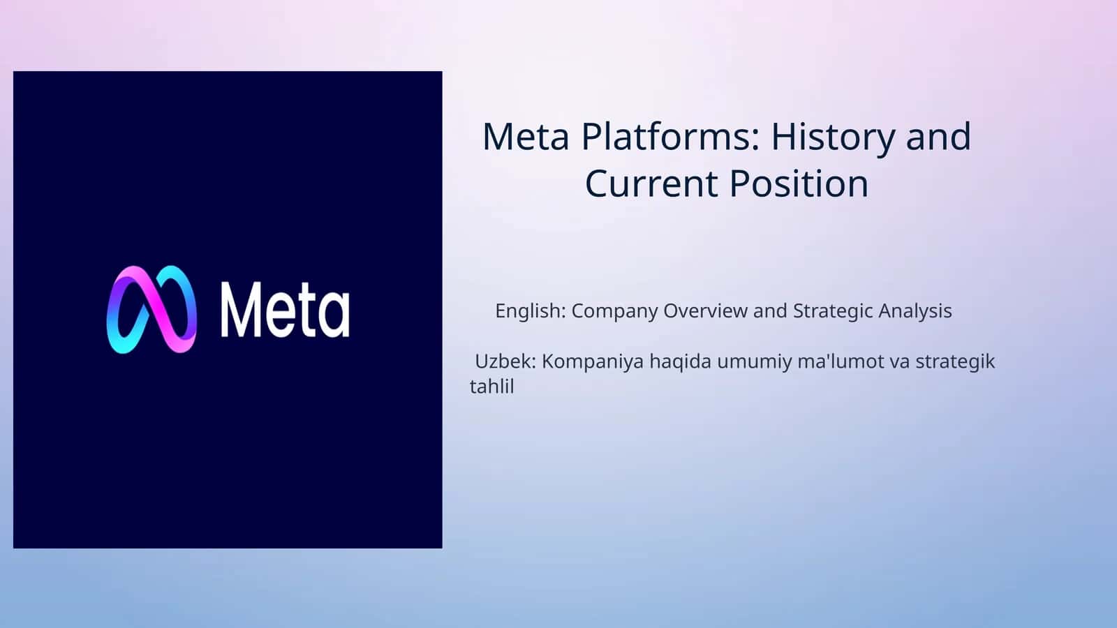 Meta Platforms: History and Current Position Meta Kompaniyasi haqida umumiy ma'lumot va strategik ta 1