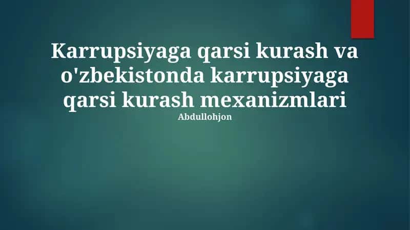 Karrupsiyaga qarsi kurash va o'zbekistonda karrupsiyaga qarsi kurash mexanizmlari 1