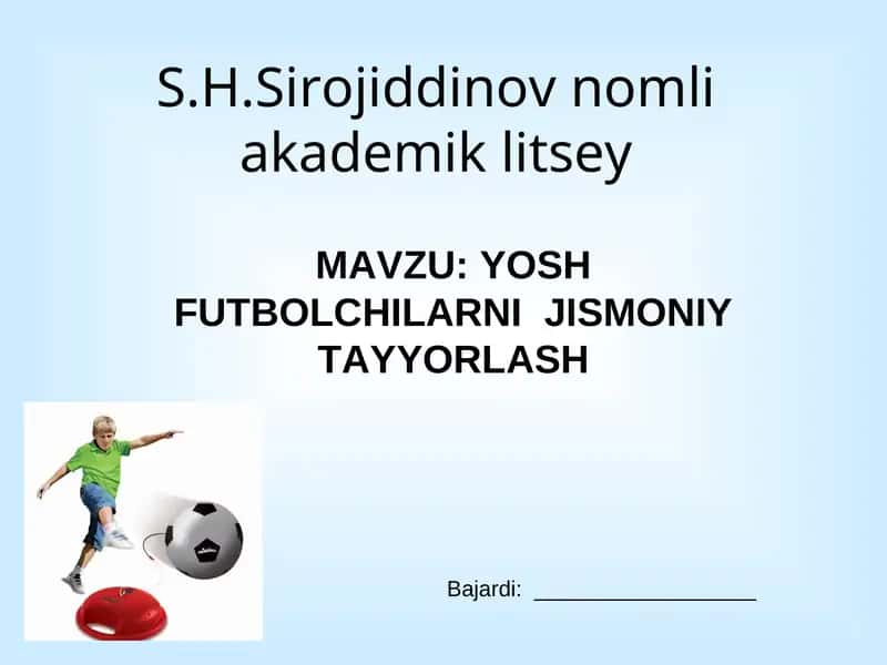YOSH FUTBOLCHILARNI JISMONIY TAYYORLASH 1