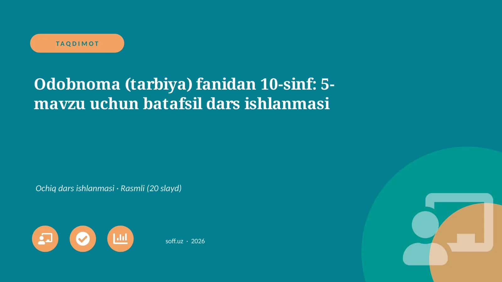 Odobnoma (tarbiya) fanidan 10-sinf: 5-mavzu uchun batafsil dars ishlanmasi 1
