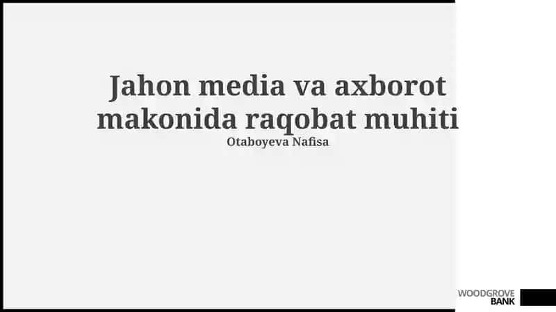 Jahon media va axborot makonida raqobat muhiti