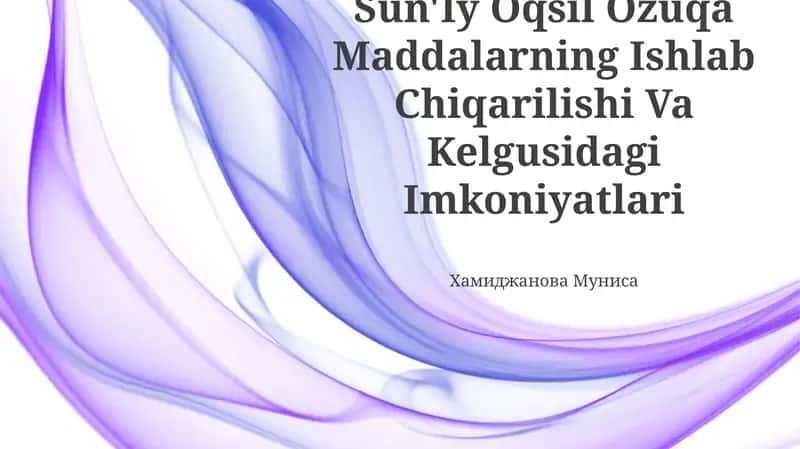 Sun'Iy Oqsil Ozuqa Maddalarning Ishlab Chiqarilishi Va Kelgusidagi Imkoniyatlari 1