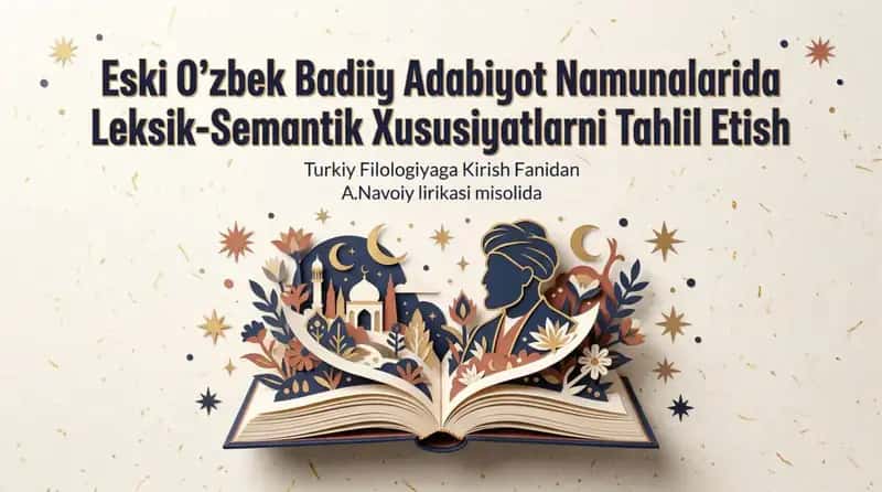 Eskhlil zbek badiiy adabiyot Namunalarida Leksik-semantik xususiyatlarni Tahlil Etish 1