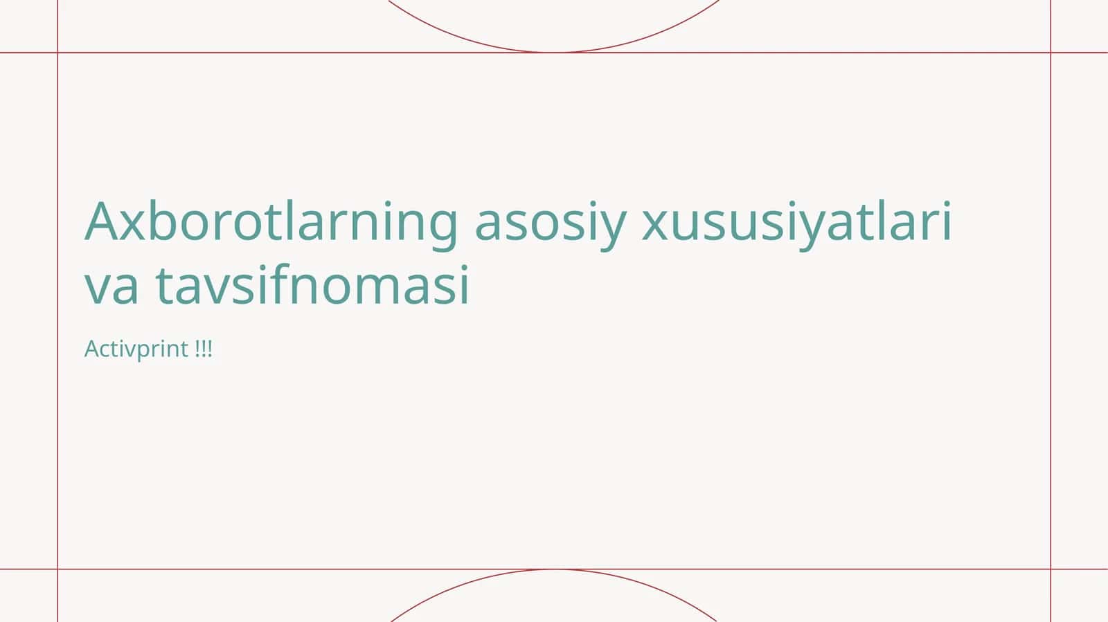 Axborotlarning asosiy xususiyatlari va tavsifnomasi 1