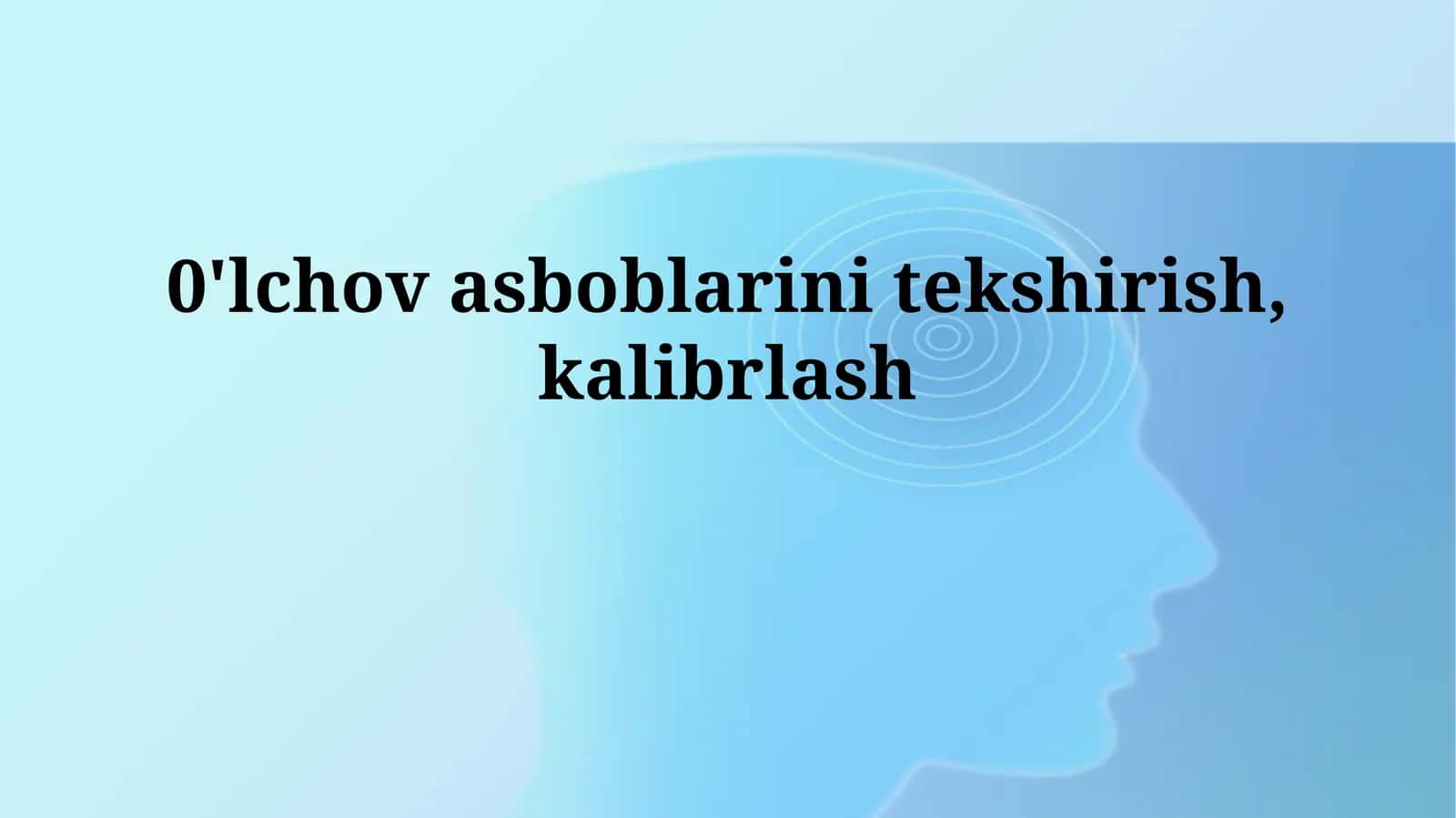 O'lchov asboblarini tekshirish,kalibrlash 1
