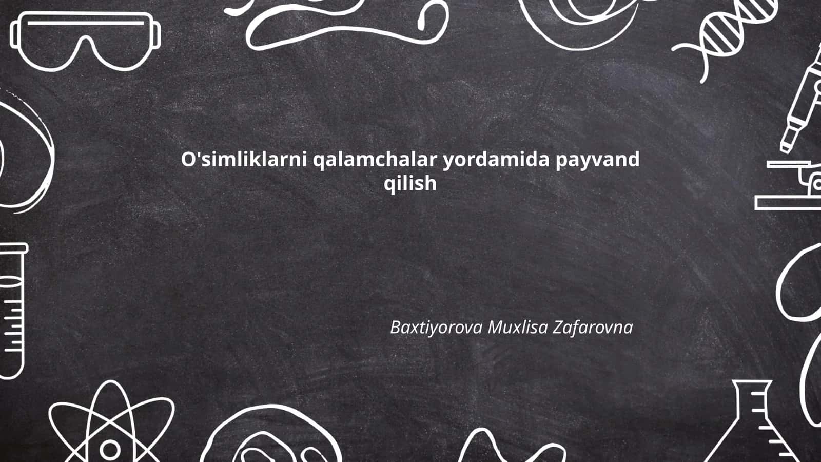 O'simliklarni qalamchalar yordamida payvand qilish 1
