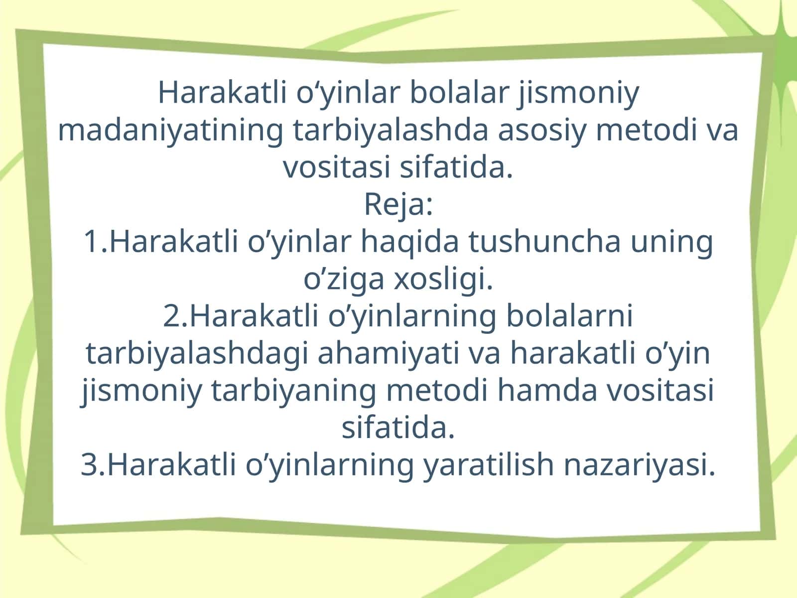Harakatli oʻyinlar bolalar jismoniy madaniyatining tarbiyalashda asosiy metodi va vositasi sifatida 1