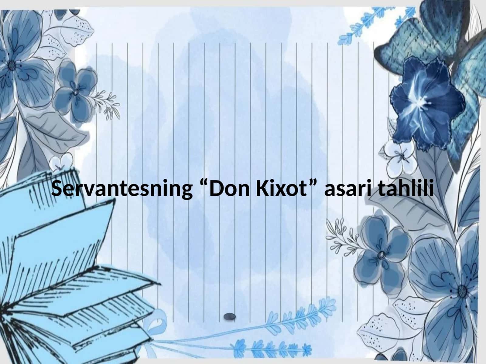 Servantesning “Don Kixot” asari tahlili 1