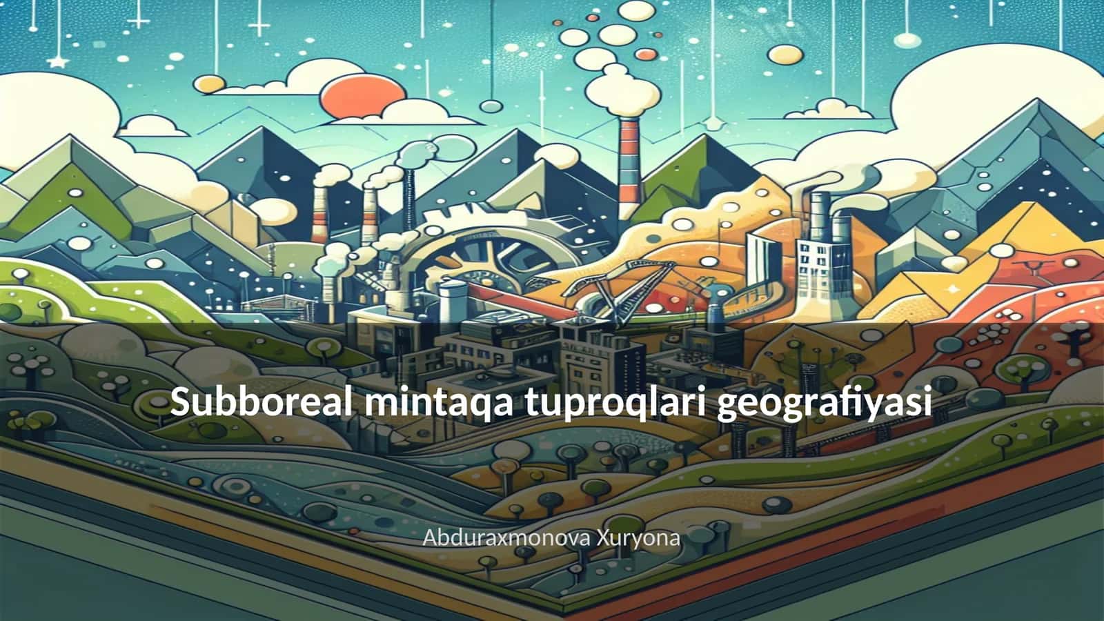 Subboreal mintaqa tuproqlari geografiyasi 1