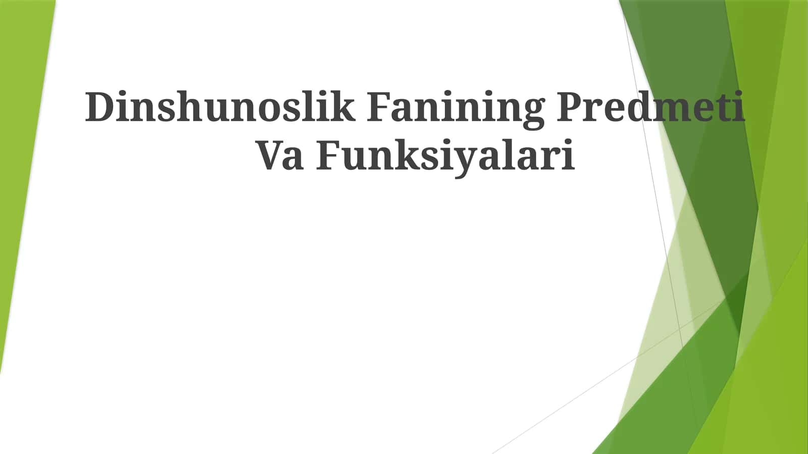 Dinshunoslik Fanining PredmetiVaFunksiyalari 1