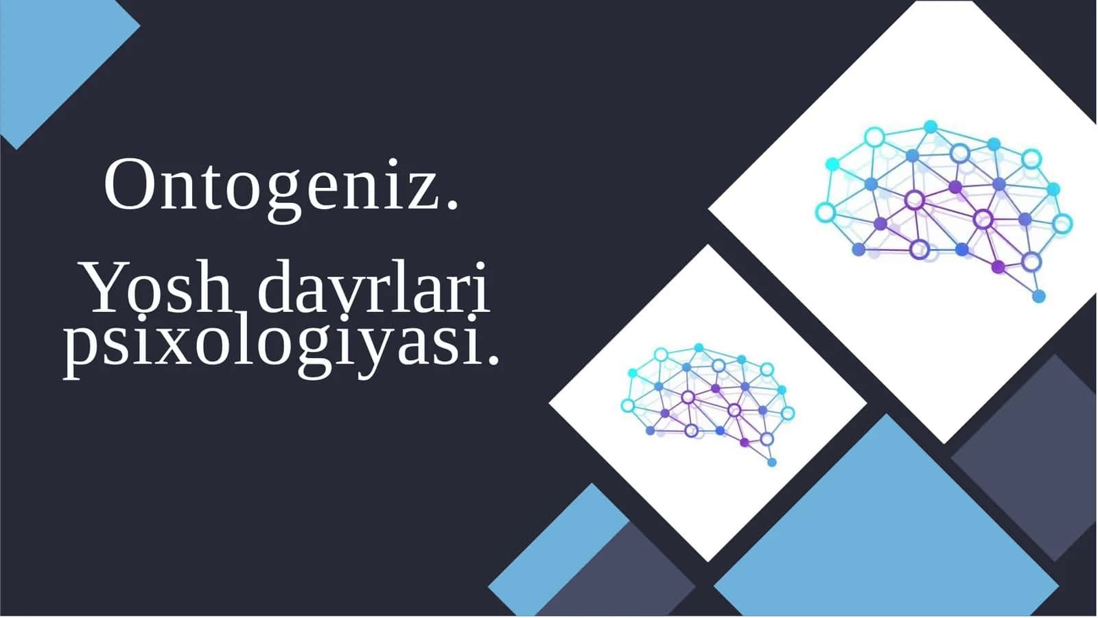 Ontogeniz Yoshdavrlari psixologiyasi 1