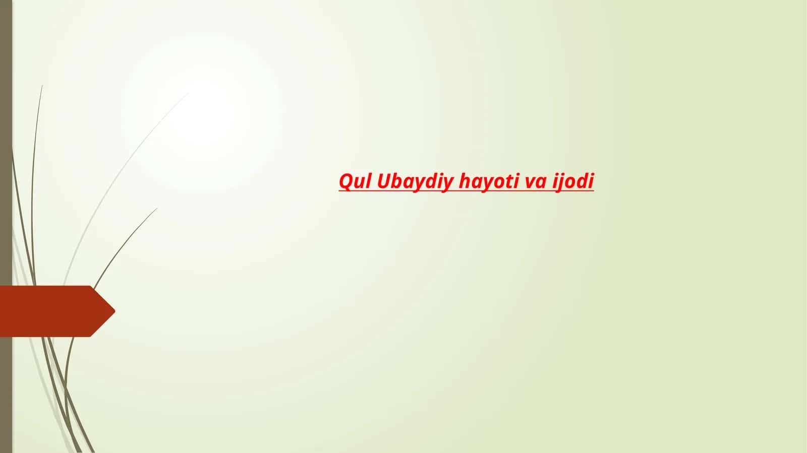 Qul Ubaydiy hayoti va ijodi 1