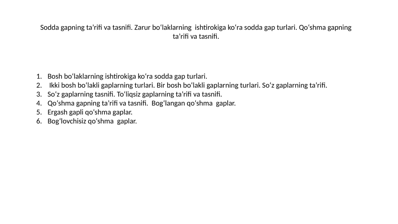 Sodda gapning ta’rifi va tasnifi. Zarur bo‘laklarning ishtirokiga ko‘ra sodda gap turlari. Qo‘shma gapning ta’rifi va tasnifi 1