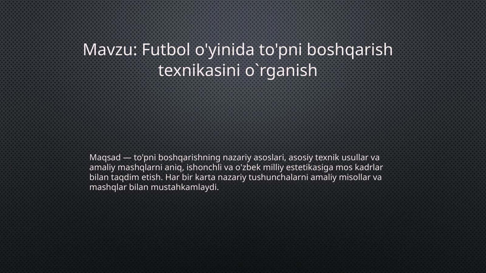 Futbol o'yinida to'pni boshqarish texnikasini o`rganish 1