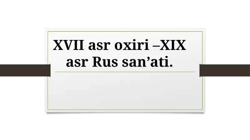 XVII asroxiri–XIX asr Russan’ati 1