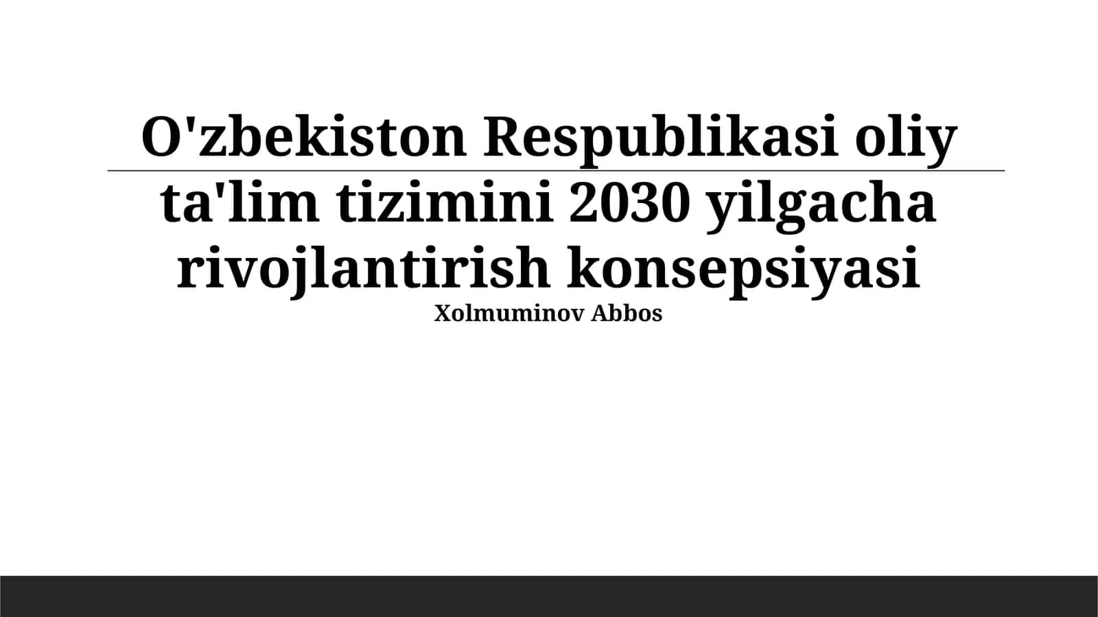 O'zbekiston Respublikasi oliy ta'lim tizimini 2030 yilgacha rivojlantirish konsepsiyasi 1