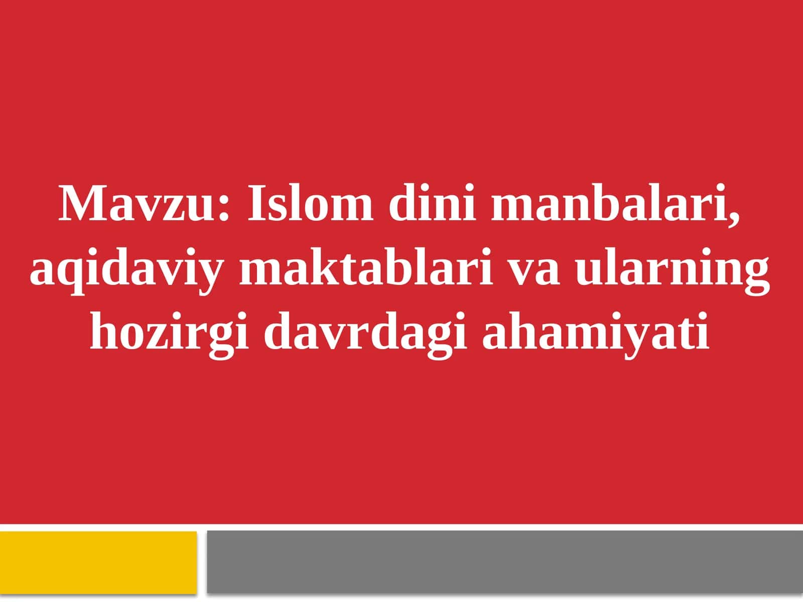 Islomdinimanbalari,aqidaviymaktablarivaularninghozirgidavrdagiahamiyati 1