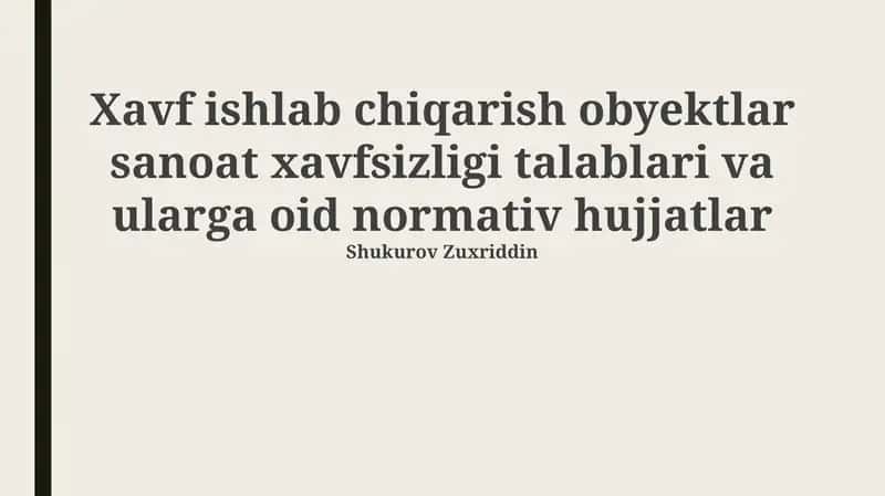Xavfli ishlab chiqarish ob'ektlarida sanoat xavfsizligi talablari 1