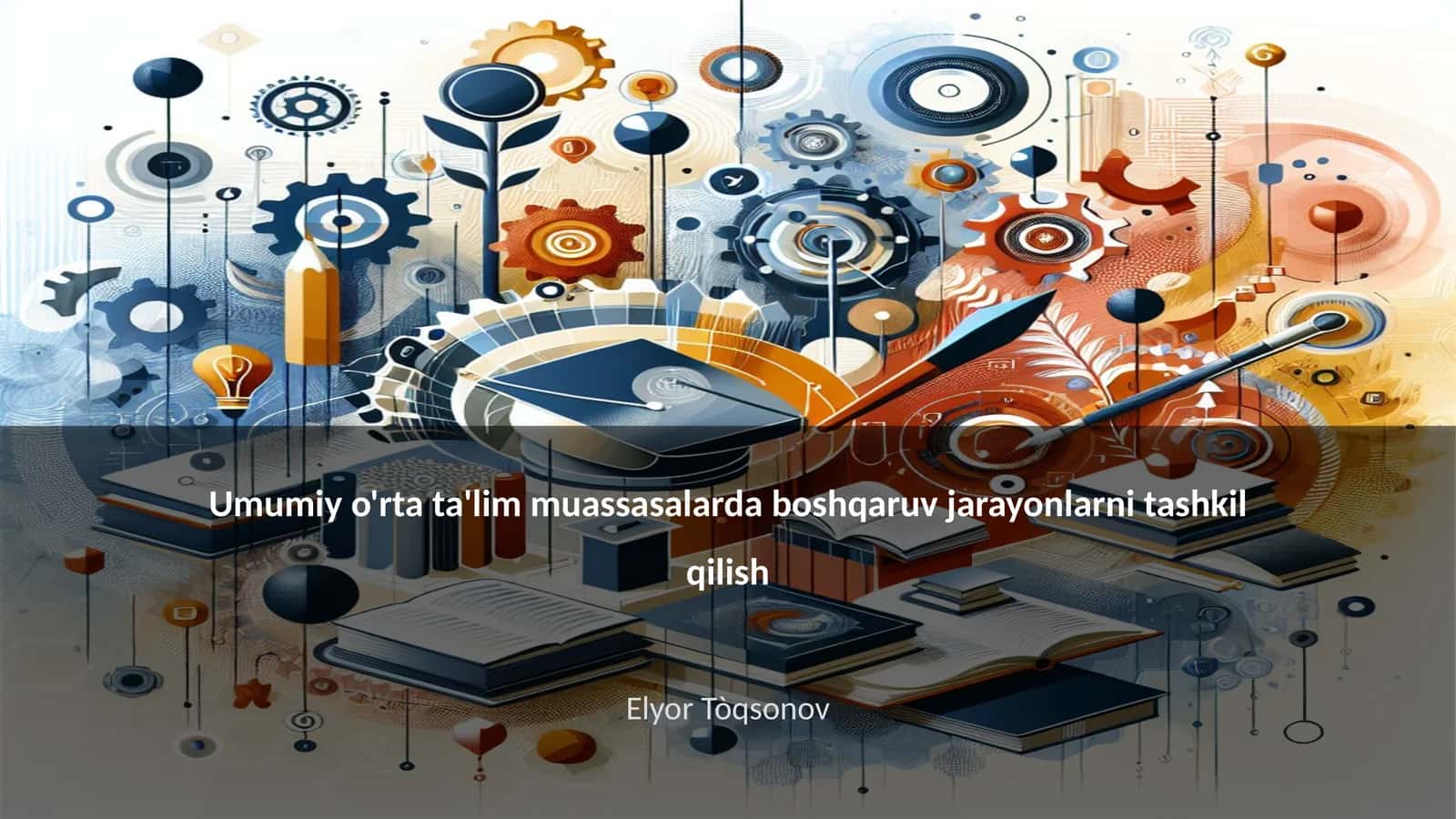 Umumiy o'rta ta'lim muassasalarda boshqaruv jarayonlarni tashkil qilish 1
