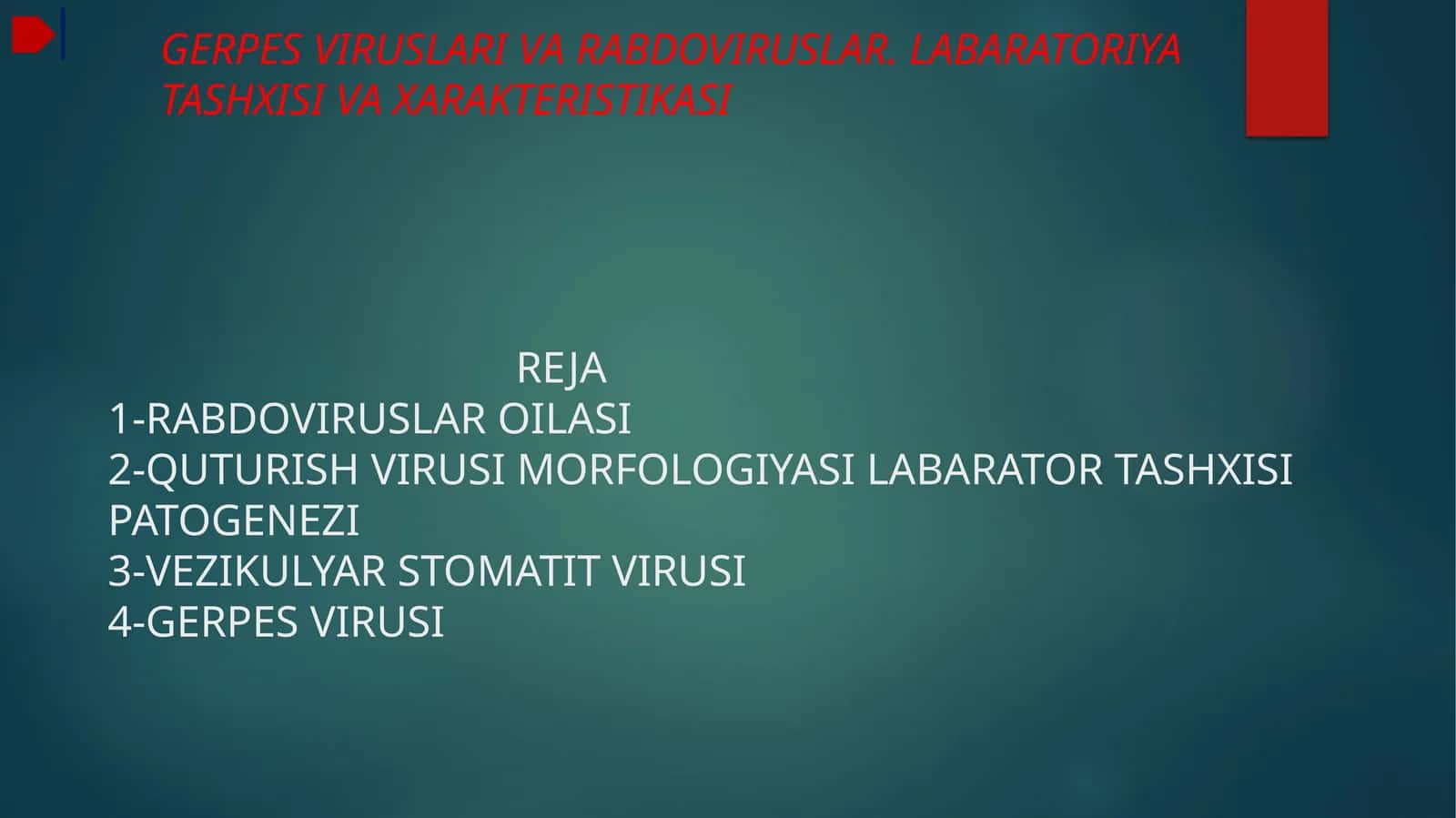 GERPES VIRUSLARI VA RABDOVIRUSLAR. LABARATORIYA TASHXISI VA XARAKTERISTIKASI 1