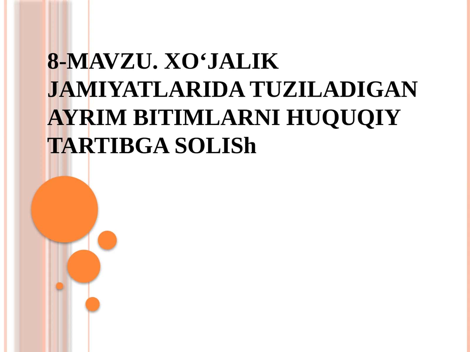 XO‘JALIKJAMIYATLARIDATUZILADIGAN AYRIM BITIMLARNI HUQUQIY TARTIBGASOLISh 1
