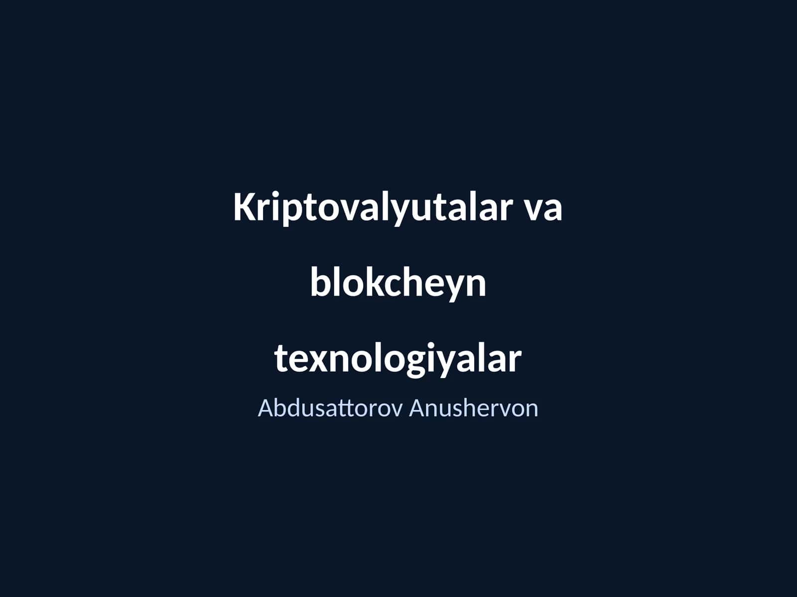 Kriptovalyutalar va blokcheyn texnologiyalar 1