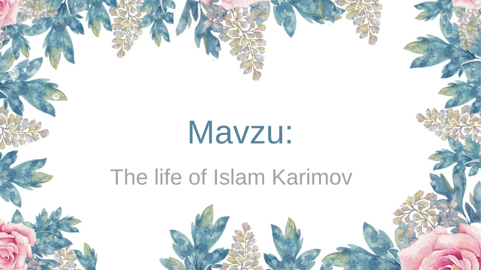 The Life of Islam Karimov 1
