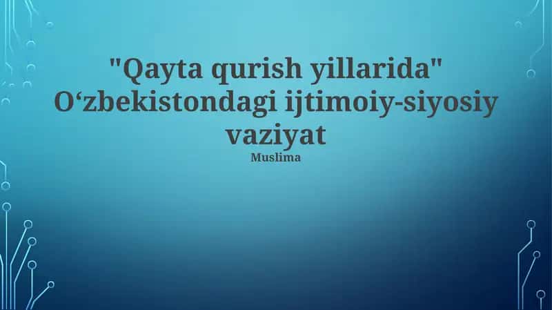Oʻzbekistondagi ijtimoiy-siyosiy vaziyat 1