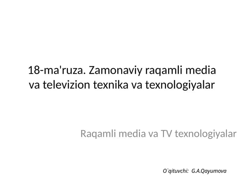 Zamonaviy raqamli media va televizion texnika va texnologiyalar 1