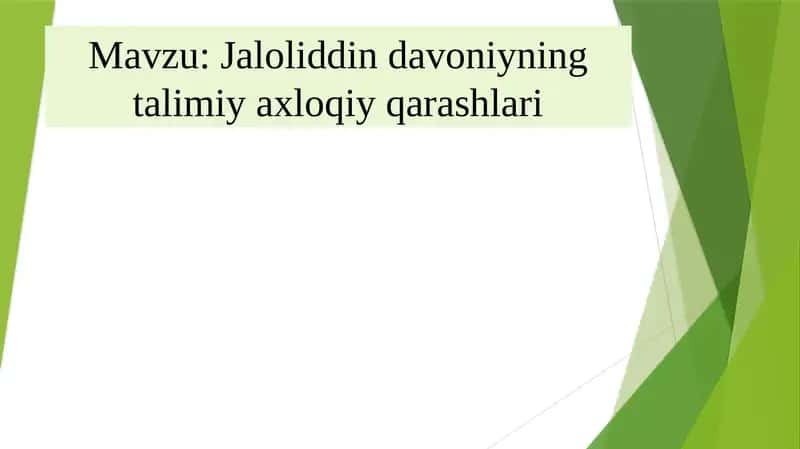 Jaloliddin davoniyning talimiy axloqiy qarashlari 1
