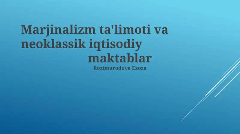 Marjinalizm ta'limoti va neoklassik iqtisodiy maktablar 1