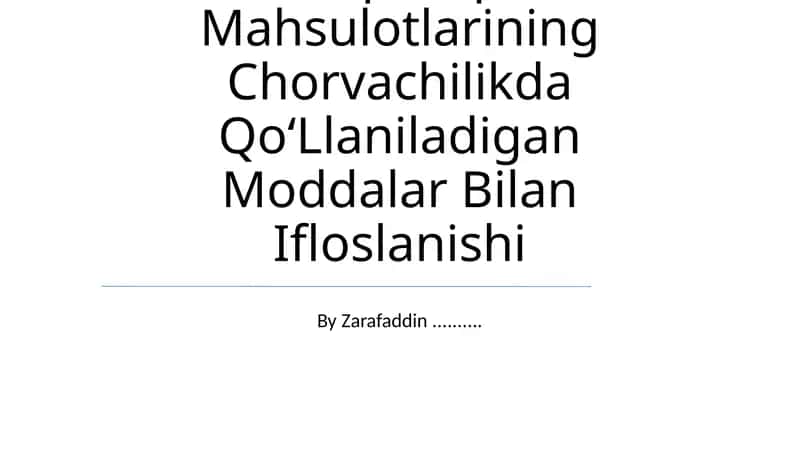 Oziq-Ovqat Mahsulotlarining Chorvachilikda QoʻLlaniladigan Moddalar Bilan Ifloslanishi 1