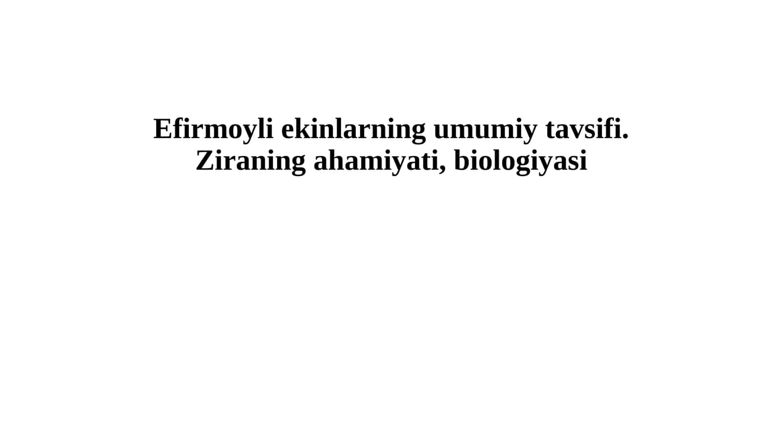 Efirmoyli ekinlarning umumiy tavsifi 1