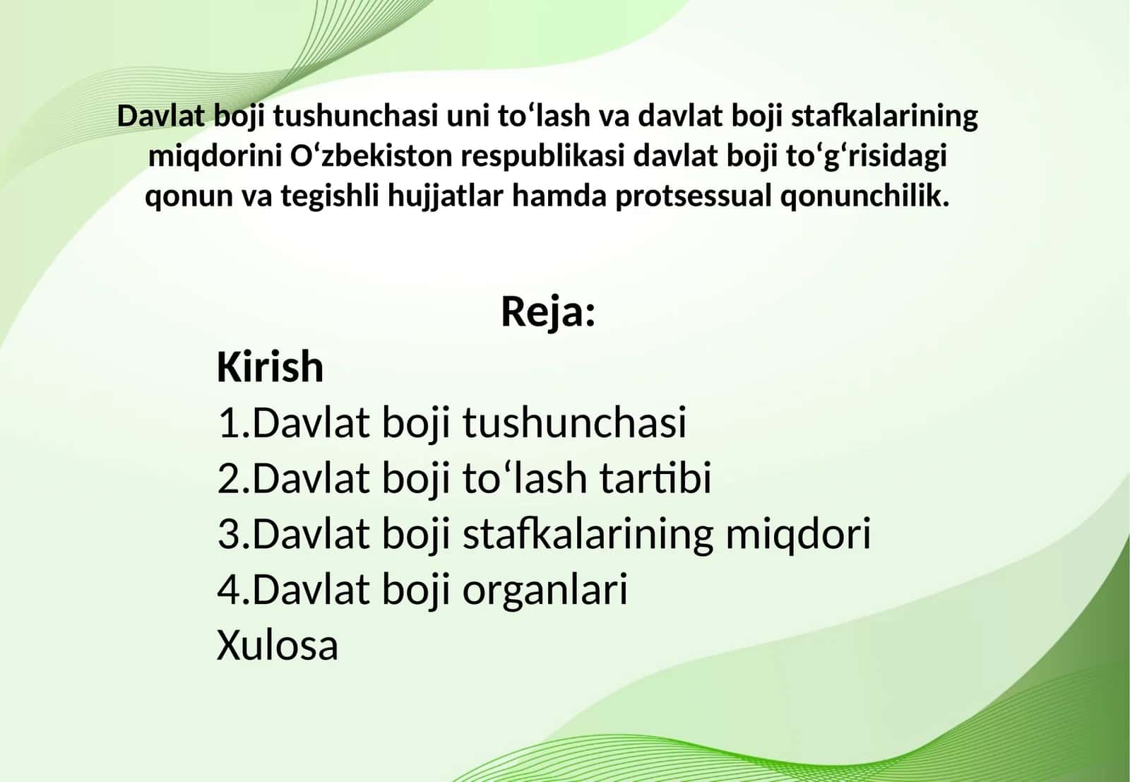 Davlat boji tushunchasi uni toʻlash va davlat boji stafkalarining miqdorini Oʻzbekiston respublikasi davlat boji toʻgʻrisidagi qonun va tegishli hujjatlar hamda protsessual qonunchilik. 1