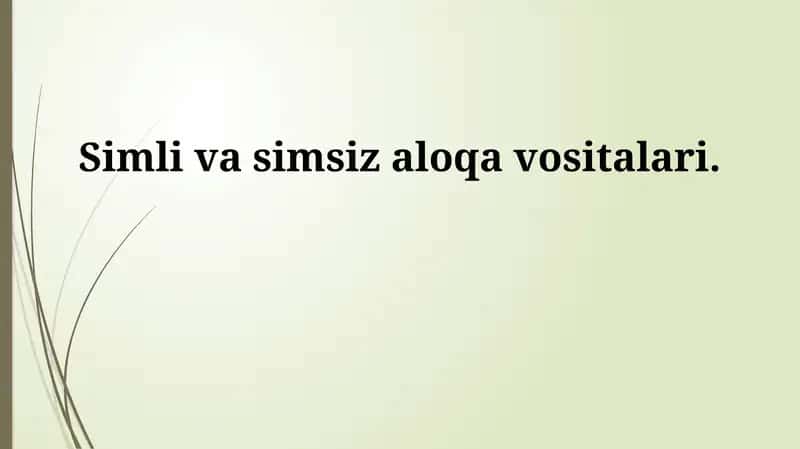 Simli va simsiz aloqa vositalari 1