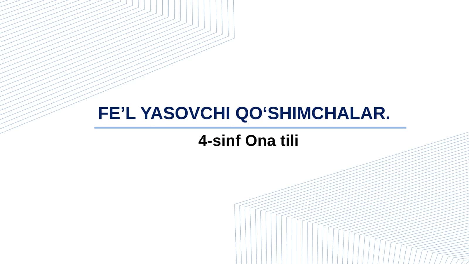 4-sinf Ona tili fanidan Fe'l yasovchi qo'shimchalar dars ishlanma 1