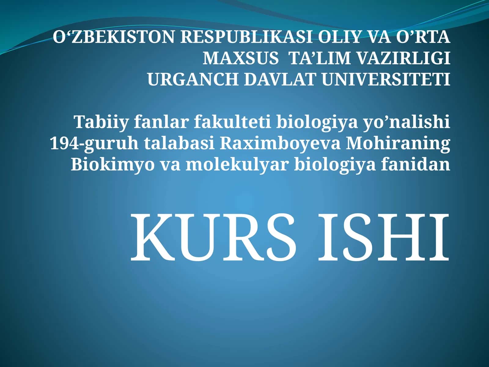 Biokimyo va molekulyar biologiya fanidan KURS ISHI 1