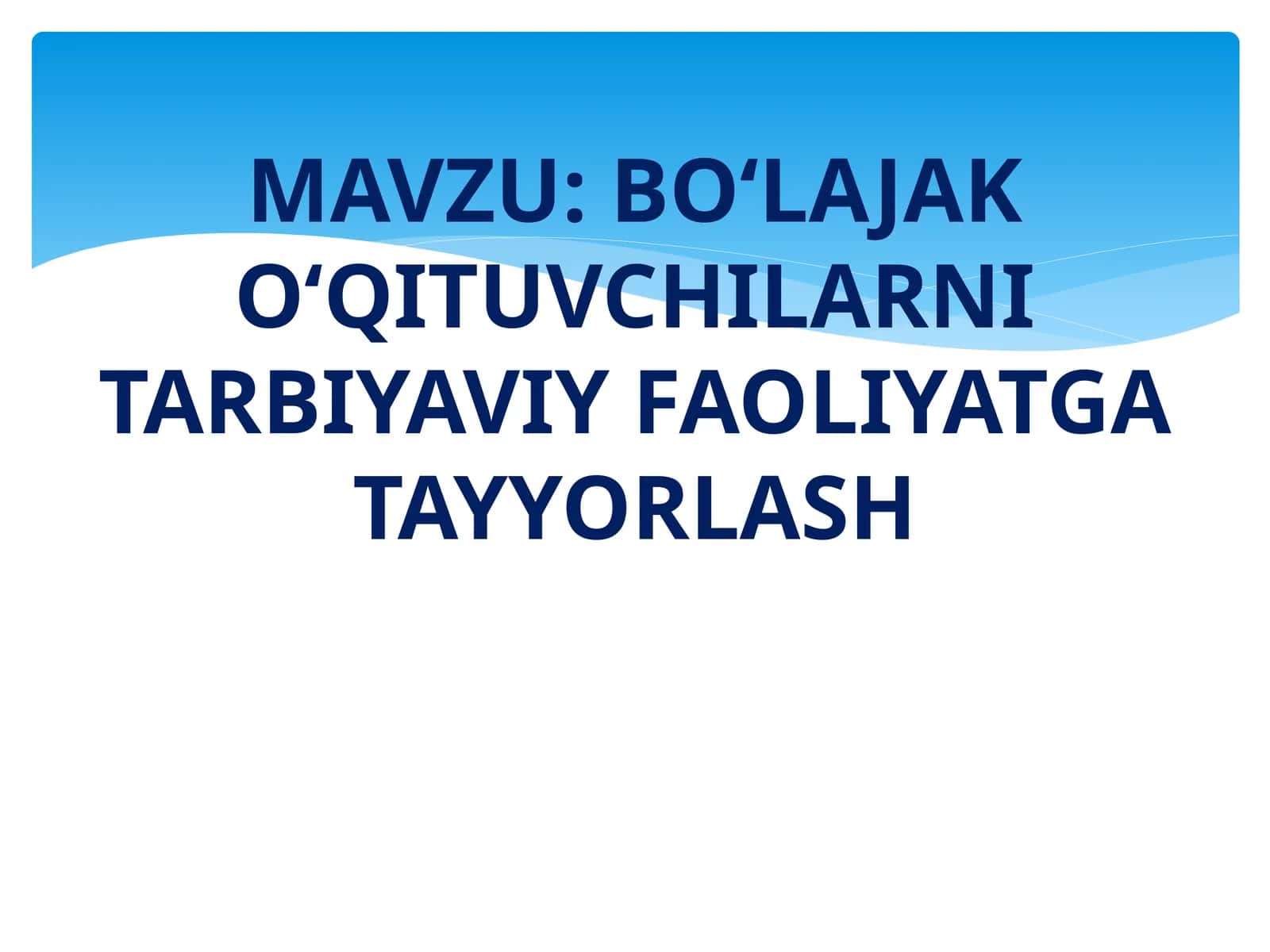 BO‘LAJAK O‘QITUVCHILARNI TARBIYAVIY FAOLIYATGA TAYYORLASH 1