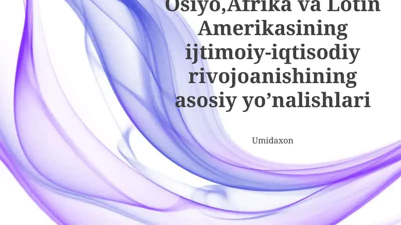 Osiyo, Afrika va Lotin Amerikasining ijtimoiy-iqtisodiy rivojoanishining asosiy yo’nalishlari 1
