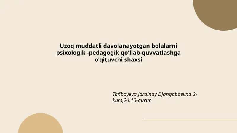 Uzoq muddatli davolanayotgan bolalarni psixologik -pedagogik qo'llab-quvvatlashga o'qituvchi shaxsi 1