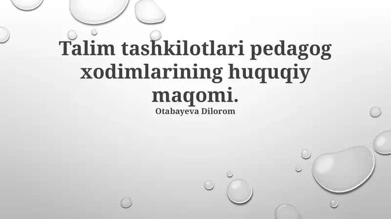 Talim tashkilotlari pedagog xodimlarining huquqiy maqomi 1