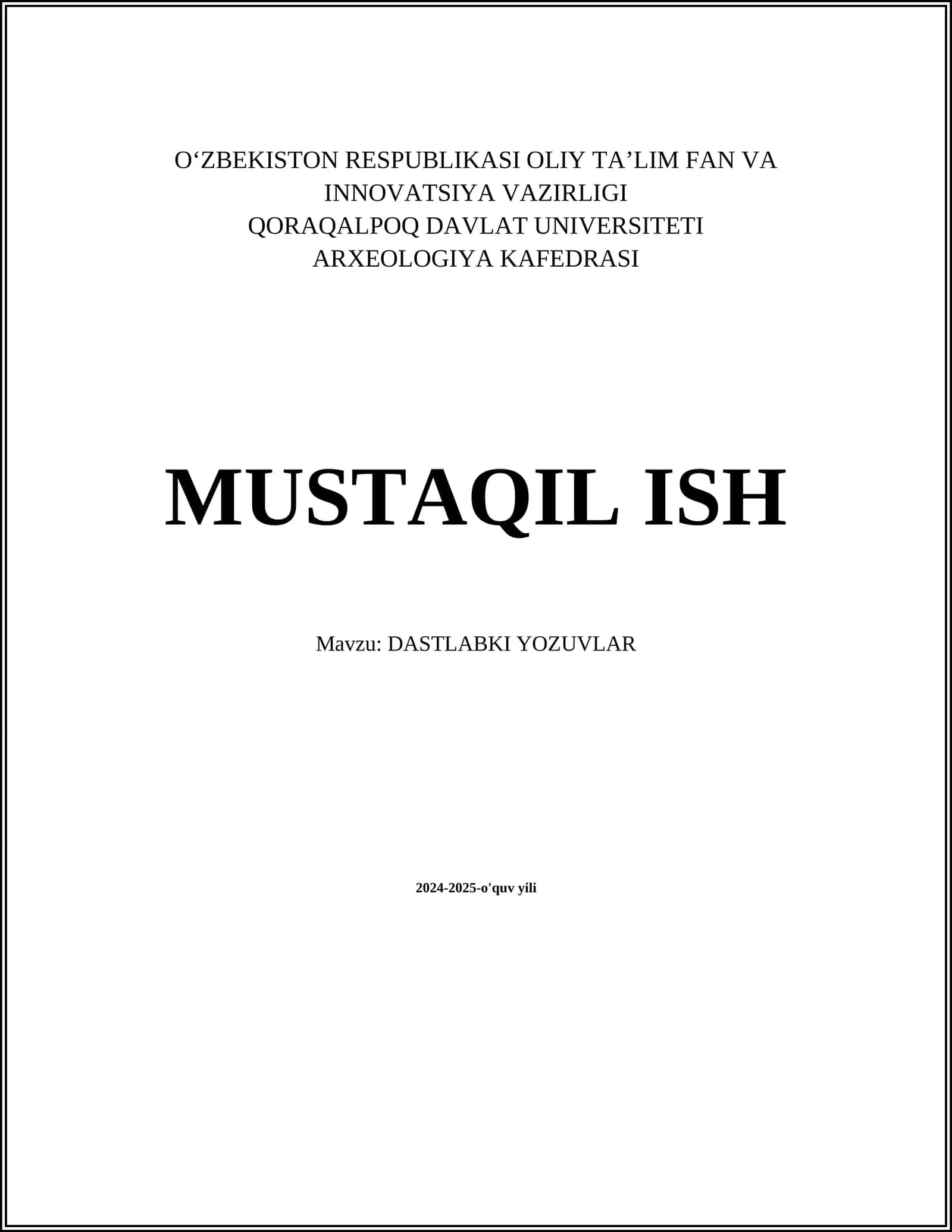 MUSTAQIL ISH Mavzu: DASTLABKI YOZUVLAR 1