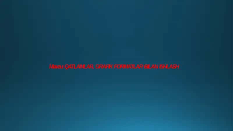 QATLAMLAR, GRAFIK FORMATLAR BILAN ISHLASH 1