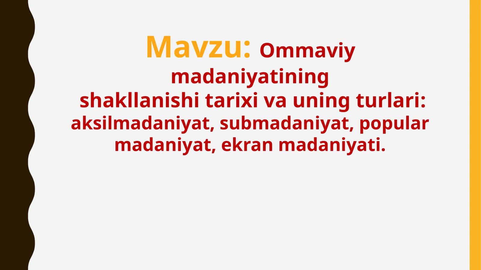 Ommaviy madaniyatining  shakllanishi tarixi va uning turlari: aksilmadaniyat, submadaniyat, popular madaniyat, ekran madaniyati 1